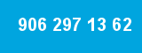 906 297 13 62